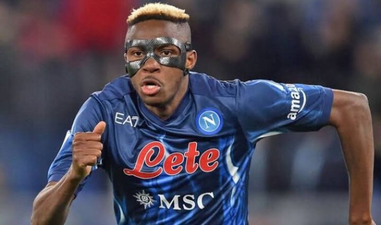 Napoli Raise Victor Osimhen Price Tag To €120M