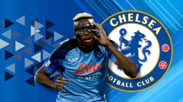 Transfer: Chelsea To Sell Top Players Over Osimhen’s Arrival